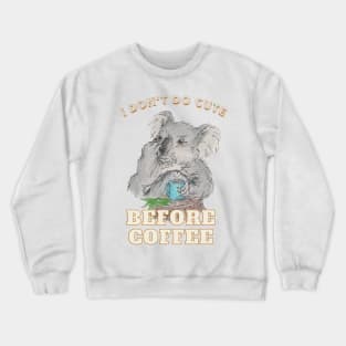 Koala needs Coffee Crewneck Sweatshirt